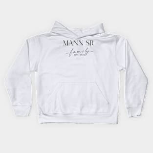 Mann Sr Family EST. 2020, Surname, Mann Sr Kids Hoodie